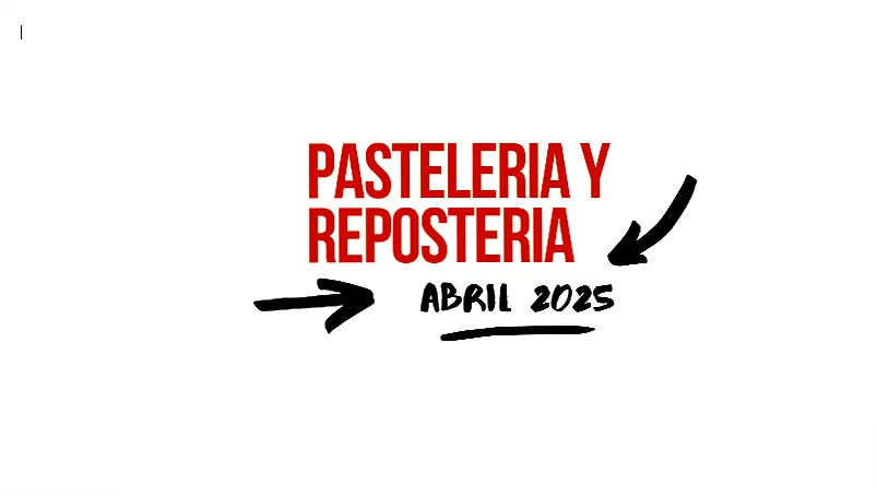 Cursos de pasteleria y reposteria abril 2025